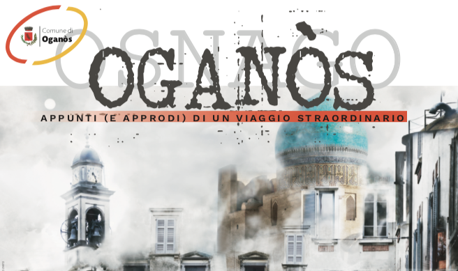 Oganòs, appunti (e approdi) di un viaggio straordinario