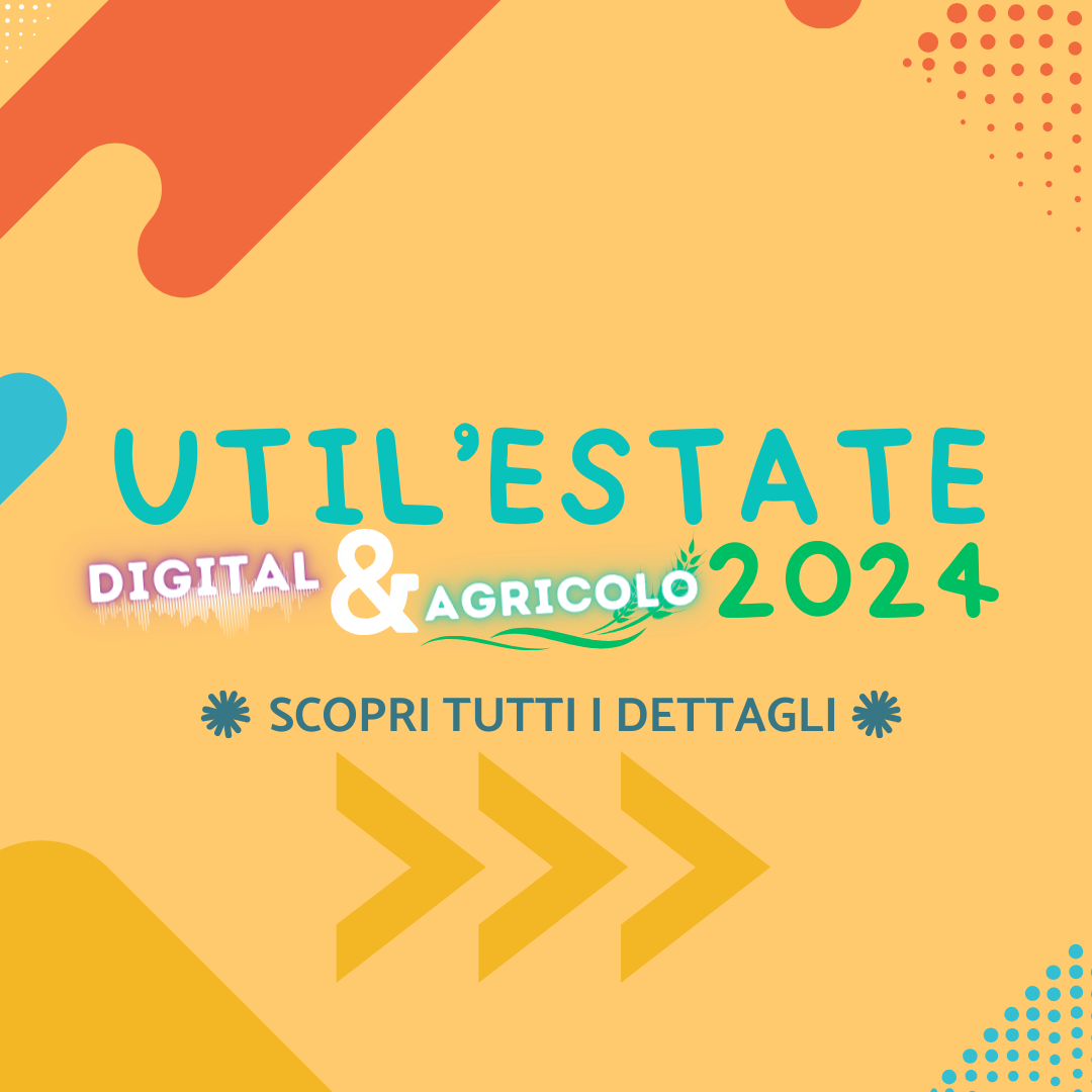 Util’Estate 2024: per gli adolescenti anche due proposte digital e green